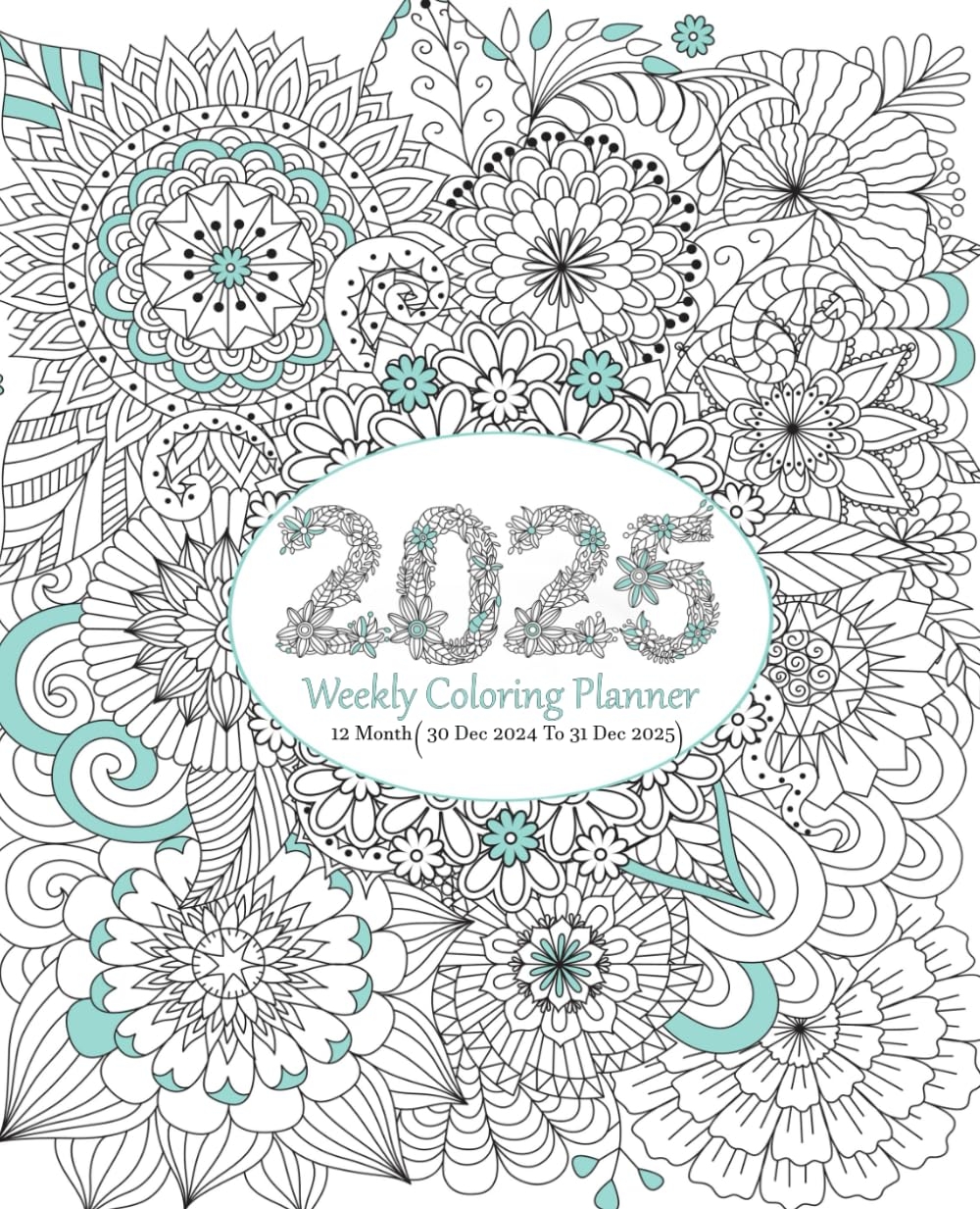 Amazon 2025 Weekly Coloring Planner 12 Month 30 Dec 2024 To 31 Dec 2025 With Federal Holidays And Observances With A Relaxing Coloring Pages 9798323711642 ART CH Fatine Books