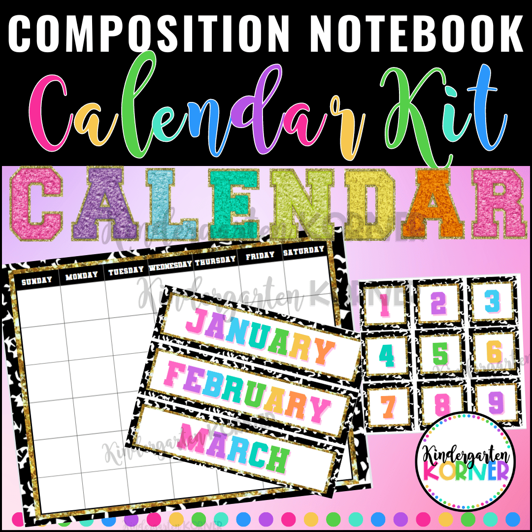 Composition Notebook Large Calendar Kit Months Number Cards Numbers Date Kindergarten Korner A Kindergarten Teaching Blog