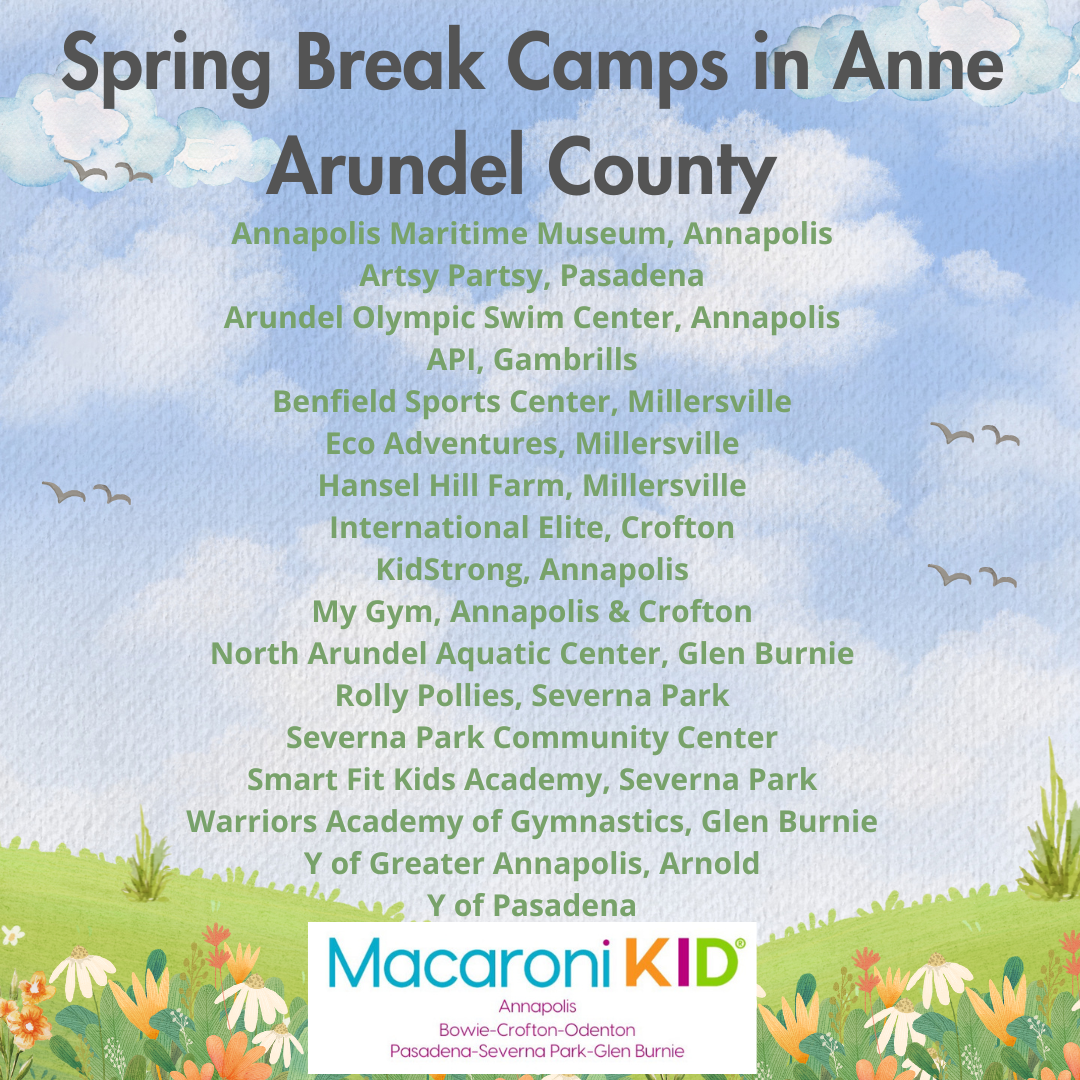  Spring Break Camps In Anne Arundel County Macaroni KID Pasadena Severna Park Glen Burnie